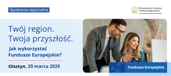 Zdjęcie artykułu Jak pozyskać Fundusze Europejskie na rozwój firmy? PARP zaprasza na spotkanie w Olsztynie