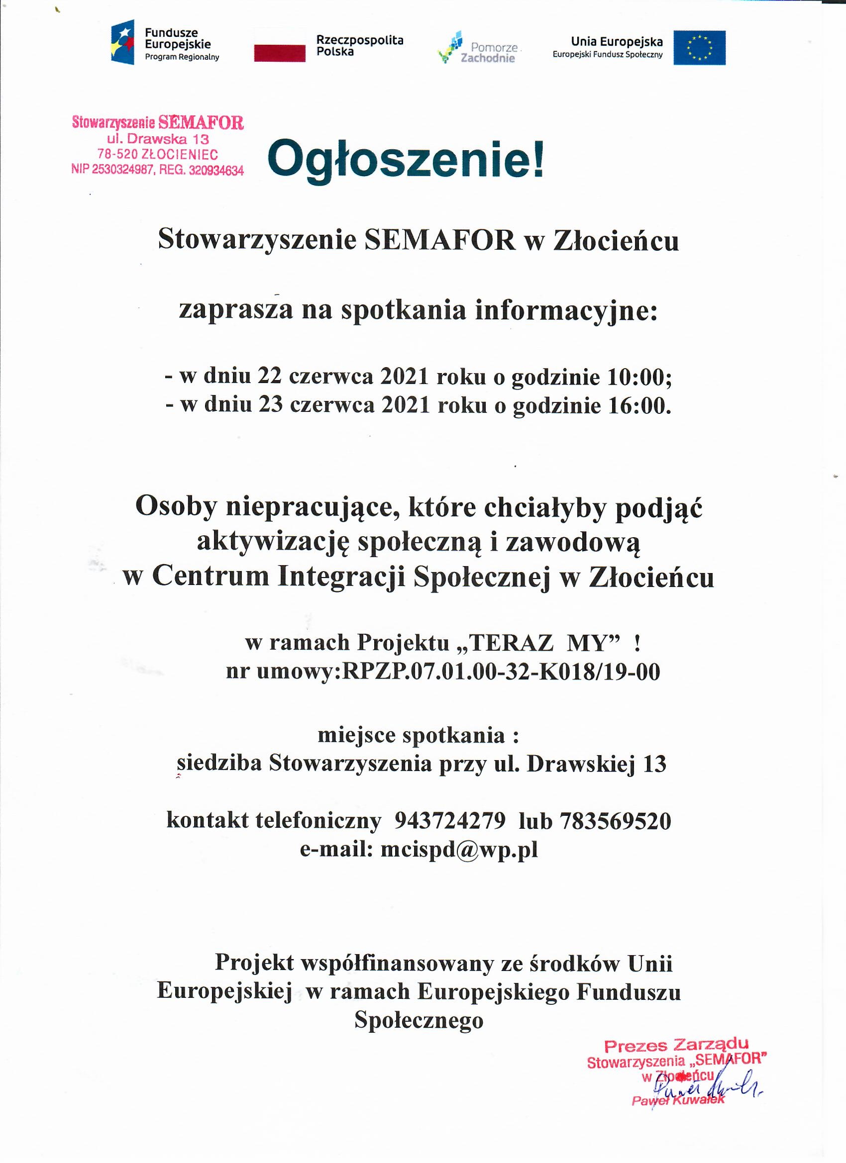 Zdjęcie Ogłoszenia Stowarzyszenie SEMAFOR w Złocieńcu zaprasza na spotkania informacyjne: - w dniu 22 czerwca 2021 roku o godzinie 10:00; - w dniu 23 czerwca 2021 roku o godzinie 16:00.